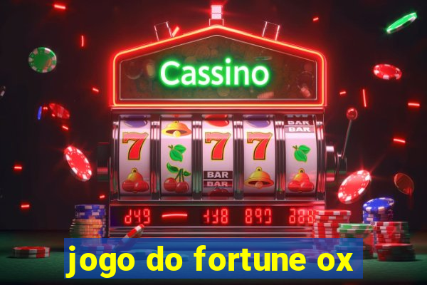 jogo do fortune ox